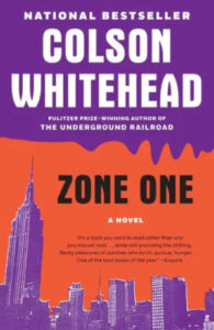 A book cover of "zone one" by colson whitehead, acclaimed as a national bestseller and a novel featuring the iconic empire state building, with a quote praising its quality as a compelling zombie story.