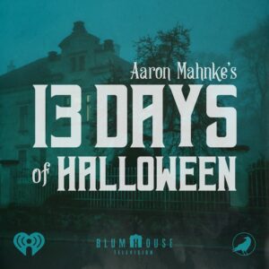 A chilling atmosphere looms over a haunted house, setting the scene for aaron mahnke's '13 days of halloween'—a spine-tingling podcast series by blumhouse television and iheartradio.