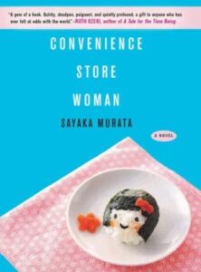 A book cover for the novel "convenience store woman" by sayaka murata, featuring a simple yet striking design with a plate holding a piece of sushi shaped like a human face, set against a light blue background.