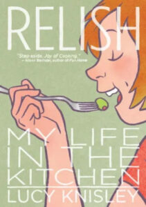 A stylized book cover illustration depicting a person enjoying a bite of food, with the title "relish - my life in the kitchen" by lucy knisley, suggesting a personal culinary memoir.