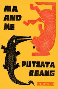 Book cover art: 'ma and me' by putsata reang, depicting a crocodile and intertwined human legs, symbolizing a complex narrative.
