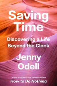Abstract beauty meets profound contemplation in the cover art of 'saving time - discovering a life beyond the clock' by jenny odell, with wavy lines of warm orange and pink hues suggesting the fluid nature of time and our experience of it.