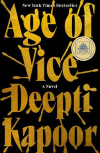 Book cover displaying the title 'age of vice' with the author's name 'deepti kapoor' in bold golden typography on a black background, noted as a new york times bestseller.