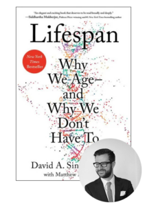 Book cover of "lifespan: why we age and why we don't have to" by david a. sinclair with matthew d. laplante, featuring a title with a colorful splatter design in the background and a photograph of a person, presumably the author, at the bottom.