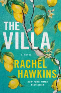 A vibrant book cover for "the villa", a novel by rachel hawkins, featuring a cracked turquoise background with lemon branches intertwining through the title text, indicating a story possibly infused with secret gardens or enticing mysteries.