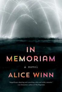 An eerie and atmospheric book cover for 'in memoriam' by alice winn, featuring a haunting landscape enveloped in darkness and illuminated by ghostly arcs in the sky, promising a story of depth and emotion.