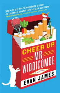 A playful book cover illustration for "cheer up, mr. widdicombe" by evan james, featuring a minimalist design with a white cat looking up at an assortment of summer items like a cocktail, sunglasses, and sunscreen atop a bright blue background, complemented by quotes praising the novel.