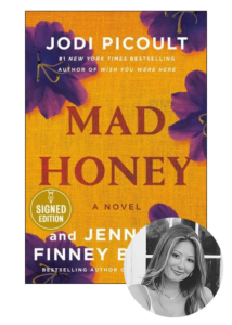 A promotional image featuring the cover of the novel "mad honey" by jodi picoult and jennifer finney boylan with a signed edition sticker, displayed above a black and white portrait of a smiling woman.
