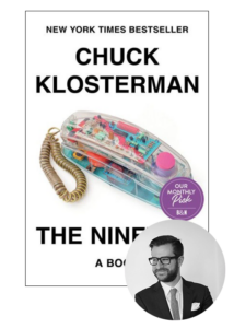 A collage of a book cover and a person's portrait. the book cover features an image of a clear plastic pencil case filled with various items, with the title "the nineties" by chuck klosterman prominently displayed, along with badges indicating it is a new york times bestseller and part of a monthly pick from a book retailer. below the cover is a black and white photograph of a man with a beard, wearing glasses, and dressed in a suit and tie.
