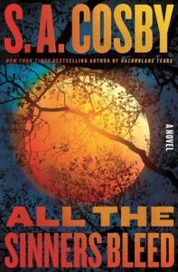 Book cover of "all the sinners bleed" by s. a. cosby featuring a silhouette of a tree against a vibrant orange and black sky, creating suspense and mystery.