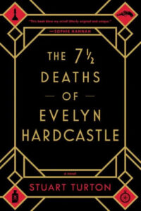 A book cover with a bold and mysterious title "the 7½ deaths of evelyn hardcastle" by stuart turton, featuring a honeycomb pattern with a keyhole design, hinting at a thrilling, possibly mind-bending story.