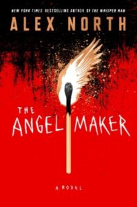 A suspense-filled book cover for "the angel maker" by alex north, featuring a stark feather ignited at the tip against a bold red background.