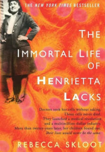 Book cover of "the immortal life of henrietta lacks" by rebecca skloot featuring an image of henrietta lacks with a warm, abstract background. the cover highlights the book's status as a new york times bestseller and teases the story of how lacks' cells were taken without her consent and their impact on medical research.