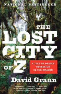 A verdant forest background engulfed by the mysteries of sprawling greenery sets the stage for the title "the lost city of z" in bold, white letters, proclaiming it a national bestseller, with a subtitle that reads: "a tale of deadly obsession in the amazon." critics hail the narrative as suspenseful and enthralling.