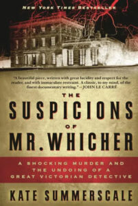 The cover of 'the suspicions of mr. whicher,' a true crime novel by kate summerscale, featuring a stark red and black design with tree branches and the commendation of its documentary writing style by john le carré.
