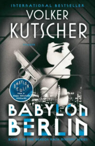 A monochromatic book cover design for "babylon berlin" by volker kutscher, featuring a blend of noir-style imagery with a shadowy profile of a woman, the city skyline, and a gun, alluding to the mystery and intrigue within the novel.