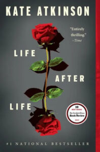 A striking book cover with a single red rose against a dark background for kate atkinson's novel "life after life," acclaimed as "entirely thrilling" by time and noted as a #1 national bestseller with a new york times best seller list badge for 2013.