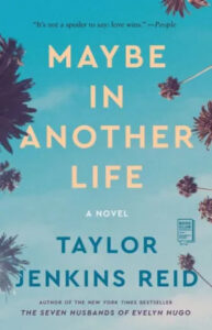 Cover of 'maybe in another life,' a novel by taylor jenkins reid, with a sky-blue backdrop and silhouettes of palm trees.