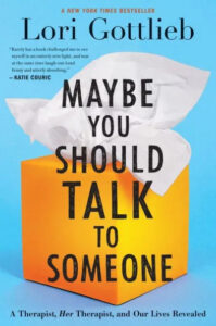 A new york times bestselling book titled "maybe you should talk to someone" by lori gottlieb, with the subtitle "a therapist, her therapist, and our lives revealed" displayed on a bright background, featuring a graphic of crumpled paper emerging from an orange box.