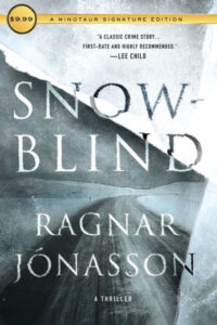 A book cover of "snow blind" by ragnar jonasson, described as "a classic crime story... first-rate and highly recommended." by lee child, priced at $9.99. the title suggests a thriller set against a wintery backdrop.