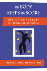 A book cover titled "the body keeps the score: brain, mind, and body in the healing of trauma" by bessel van der kolk, md, featuring an abstract illustration of a human figure surrounded by yellow bursts on a blue background.