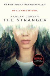 A mysterious fusion of nature and human intrigue: "harlan coben's 'the stranger' - #1 new york times bestseller morphs into a netflix original series, teasing secrets hidden within.