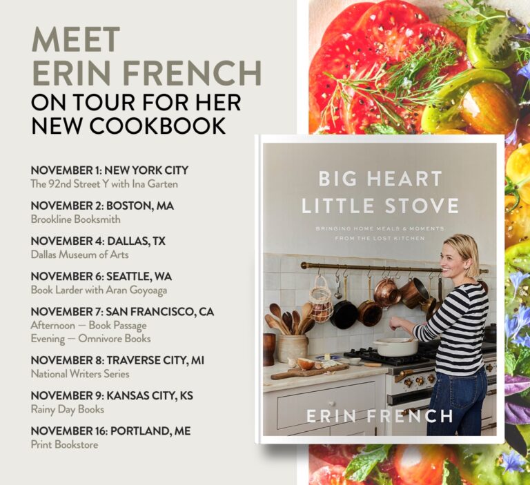Promotional material for erin french's cookbook tour featuring her book "the lost kitchen: recipes and a good life found in freedom, maine," with dates and locations of events, accompanied by an image of vibrant fresh vegetables and a portrait of erin french holding her cookbook.