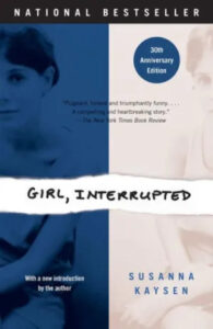 A book cover of "girl, interrupted" by susanna kaysen, commemorating the 30th anniversary edition, featuring a fragmented image and text praising the memoir.