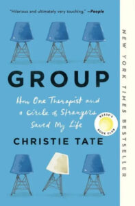 A book cover with the title "group: how one therapist and a circle of strangers saved my life" by christie tate, adorned with several illustrations of upside-down chairs in a pale blue shade against a lighter blue background, and including a testimonial describing the memoir as "hilarious and ultimately very touching" from people magazine, along with a label indicating it's a new york times bestseller and part of reese's book club.