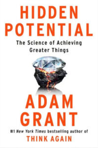 A book cover titled "hidden potential: the science of achieving greater things" by adam grant, noted as the "#1 new york times bestselling author of think again", featuring an image of a diamond partially submerged in a reflective surface.