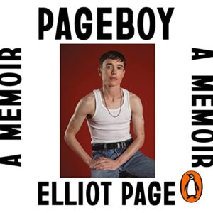 A person posing confidently in a white tank top and jeans against a red background, with the text "pageboy a memoir elliot page" overlaying the image, suggesting the cover of a memoir published by penguin books.