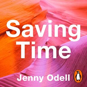 Book cover for 'saving time' by jenny odell, featuring a vibrant blend of pink and orange layers that evoke the feeling of a warm, abstract landscape.