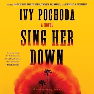 Audiobook cover for "ivy pochoda sing her down," featuring a large, vivid poppy against a bright yellow background, with the book's title and the names of the readers prominently displayed.