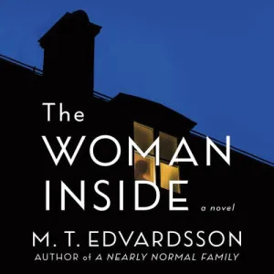A mysterious evening with a single window alight against a dark blue sky, heralding the secrets of "the woman inside" by m. t. edvardsson.