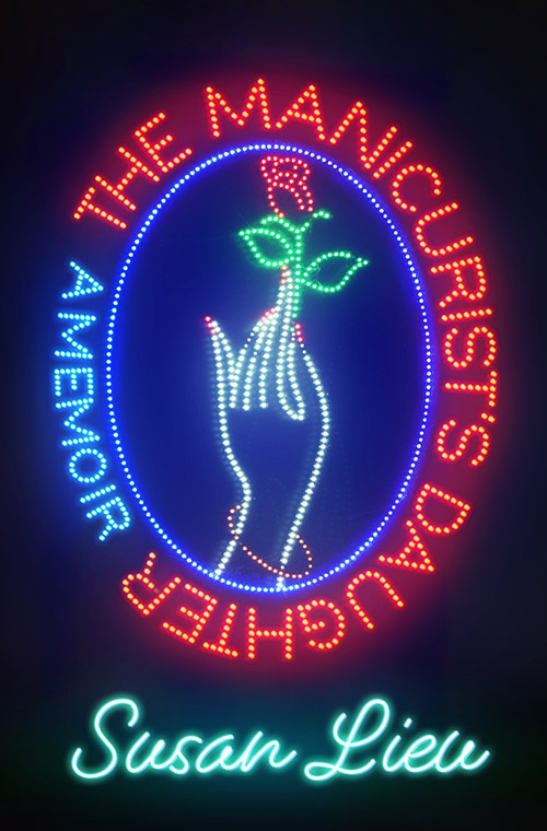 Neon lights form an eye-catching sign with the words "the manicurist" encircling an illustration of a hand cradling a flower, all highlighted by an atmospheric glow, followed by "susan lieu" at the bottom.