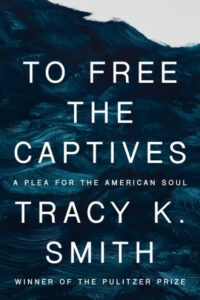 Deep blue waves of paint evoke a sense of movement and freedom on the cover of 'to free the captives' by tracy k. smith, celebrating the soulful plea of a pulitzer prize winner.