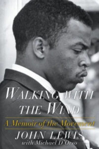 A black and white photo of a contemplative man on the cover of the book "walking with the wind: a memoir of the movement" by john lewis with michael d'orso.