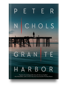 Silhouette of a person standing at the end of a wooden pier overlooking a tranquil sea at dusk, with bold typography for the book title "grante harbor" and the author's name "peter nichols".