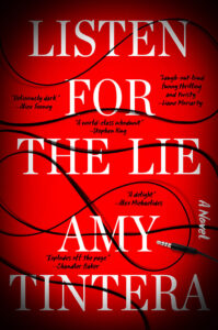 A bold book cover for a novel titled "listen for the lie" by amy tintera, featuring a tangled pair of earbuds against a striking red background, alongside laudatory quotes from various authors.