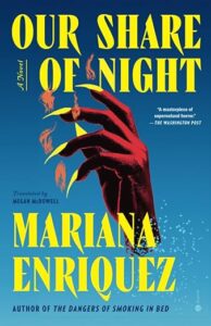 Book cover of "our share of night" by mariana enriquez with an artistic illustration of a figure seemingly dissolving or transforming against a night sky backdrop.