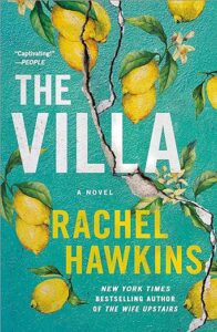 A vibrant book cover for the novel "the villa" by rachel hawkins, featuring a botanical illustration of lemon branches with ripe lemons against a textured teal background, accompanied by praise and an acknowledgment of the author's status as a new york times bestselling author.