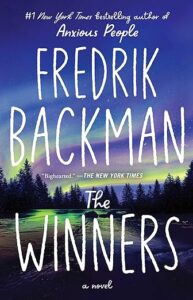 A book cover for "the winners," a novel by fredrik backman, featuring a quote from the new york times describing it as "bighearted." the title and author's name are prominently displayed against a dark background.