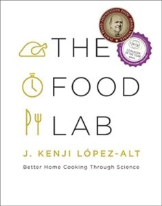 The cover of "the food lab: better home cooking through science" by j. kenji lópez-alt featuring culinary-related icons and an award seal.