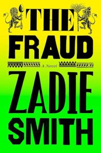 The image displays the cover of a book titled "the fraud" by zadie smith. it features bold, capitalized text against a vibrant yellow background with two traditional, heraldic-style lions facing each other above and below the title.