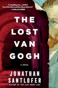The cover of a suspense novel titled "the lost van gogh" by jonathan santlofer, featuring a dramatic juxtaposition of bold red text and a portion of vincent van gogh's self-portrait peeking from the side.