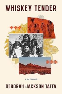 Whiskey tender: a journey through memory and landscape in 'whiskey tender,' the evocative memoir by deborah jackson taffa, depicted through a collage of personal photographs and the vivid backdrop of desert vistas.