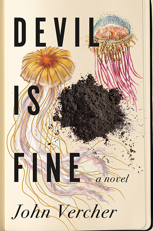 An artistic book cover featuring the title "devil is fine" in bold, uppercase letters with the author's name, john vercher, at the bottom. the background is cream-colored, adorned with an illustration of a jellyfish-like creature at the top, a patch of black textured material in the center, and elegant, swirling lines cascading downwards.