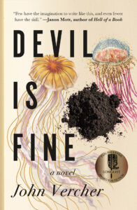 Book cover for "Devil Is Fine" by John Vercher, featuring jellyfish, soil, and an award sticker.