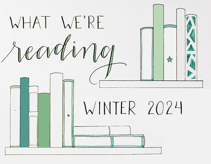 cover image for what we're reading winter 2024