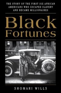 A woman stylishly dressed in vintage clothing and a fur coat stands beside a classic car where a man is seated at the wheel, representing a scene from an earlier era that hints at wealth and success. the title "black fortunes" overlays the image, suggesting the book tells the story of the first six african americans who overcame slavery to become millionaires, conveying a narrative of triumph and financial achievement against the odds.